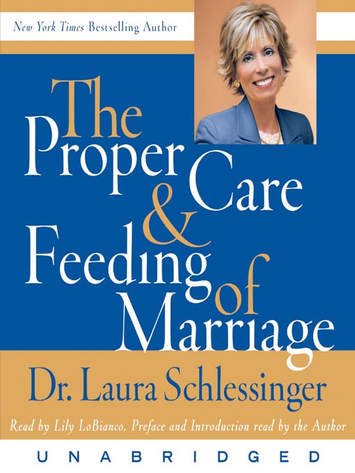 Title details for The Proper Care & Feeding of Marriage by Dr. Laura Schlessinger - Wait list